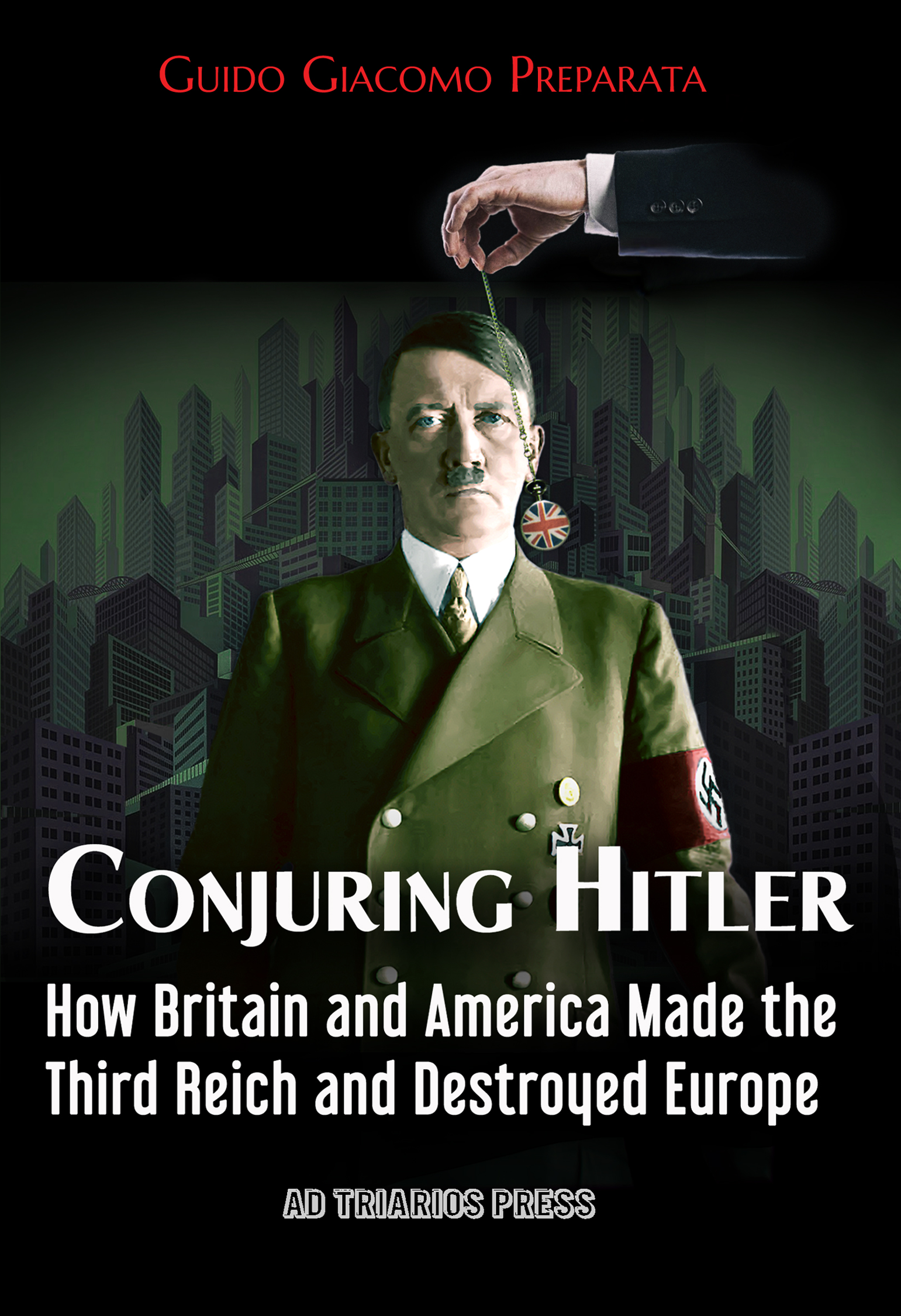 Conjuring Hitler by Guido Preparata