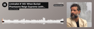 # 145: When Buried Phantasms Reign Supreme (with Guido Preparata)
